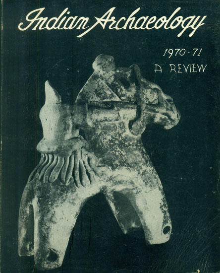 Indian Archaeology 1970-71 A Review (An Old and Rare Book)