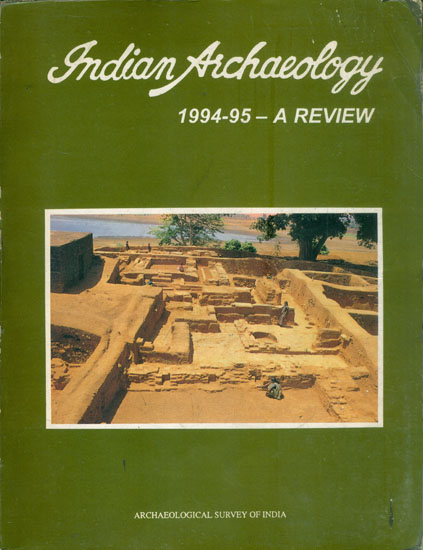 Indian Archaeology 1994-95 A Review (An Old and Rare Book)