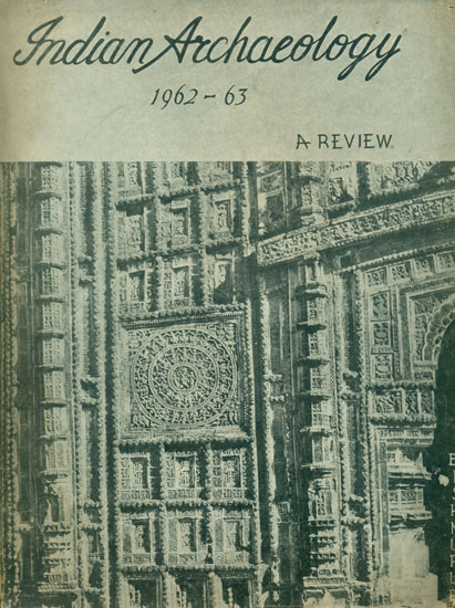 Indian Archaeology 1962-63 A Review (An Old and Rare Book)