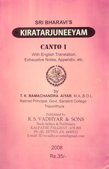 Sri Bharavi's Kiratarjuneeyam- Canto 1 (With English Translation, Exhaustive Notes, Appendix, Etc.)