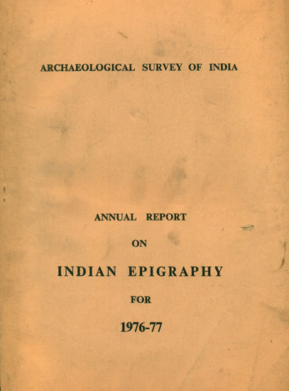 Annual Report on Indian Epigraphy for 1976-77 (An Old and Rare Book)