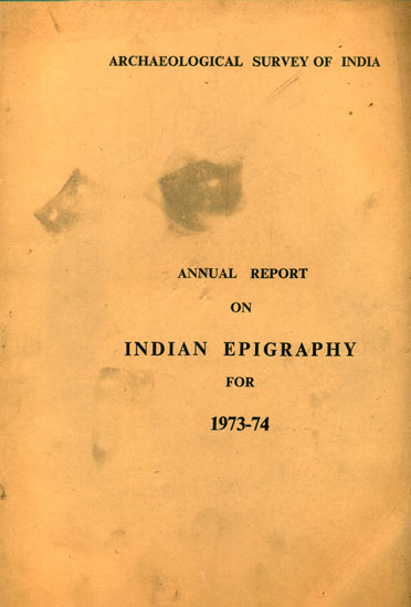 Annual Report on Indian Epigraphy for 1973-74 (An Old and Rare Book)