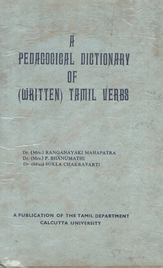 A Pedagogical Dictionary of Written Tamil Verbs (An Old and Rare Book)