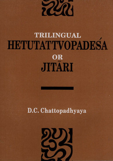 Trilingual Hetutattvopadesa or Jitari