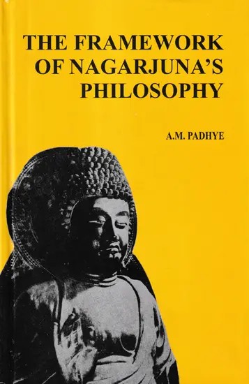 The Framework of Nagarjuna’s Philosophy