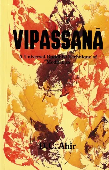 Vipassana (A Universal Buddhist Technique of Meditation)