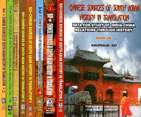 Chinese Sources of South Asian History in Translation- Data For Study of India-China Relations Through History (Set of 9 Volumes)