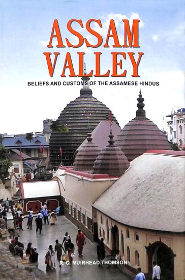 Assam Valley (Beliefs and Customs of The Assamese Hindus)