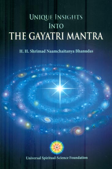 Unique Insights Into The Gayatri Mantra
