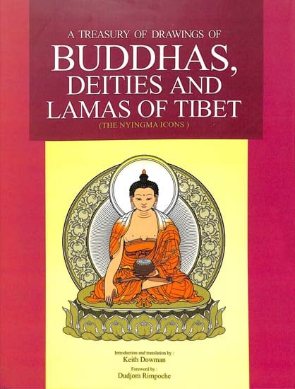 A Treasury of Drawings of Buddhas, Deities and Lamas of Tibet (The Nyingma Icons)