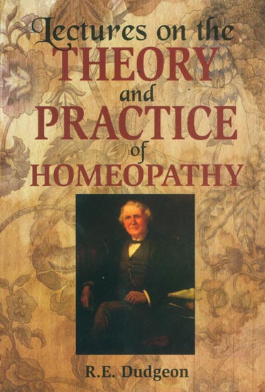 Lectures on the Theory and Practice of Homeopathy