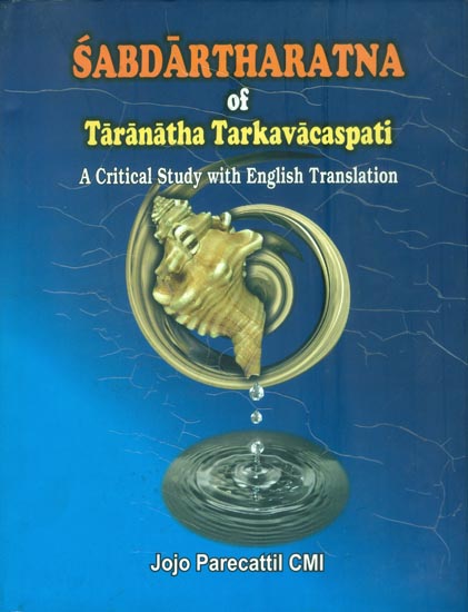Sabdartharatna of Taranatha Tarkavacaspati (A Critical Study with English Translation)