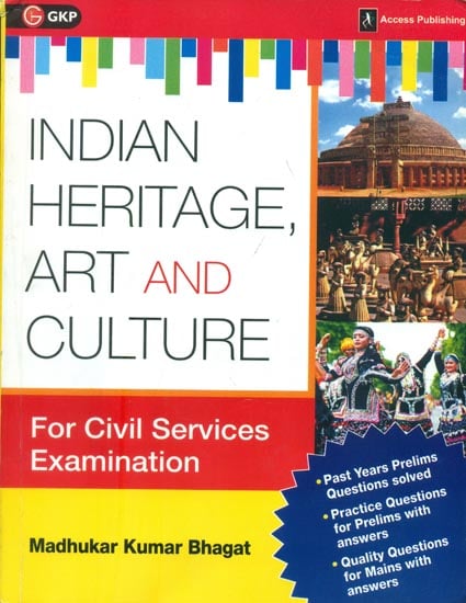 Indian Heritage Art and Culture (For Civil Services Examination)