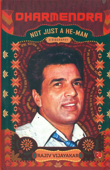 Dharmendra  - Now Just A He - Man (A Biography)