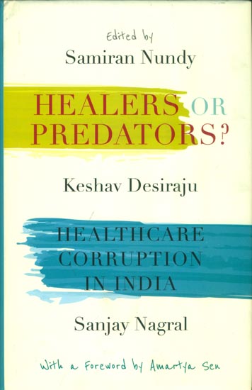 Healers or Predators? (Healthcare Corruption in India)