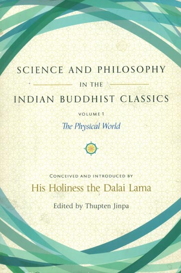 Science and Philosophy in the Indian Buddhist Classics (Vol-1)