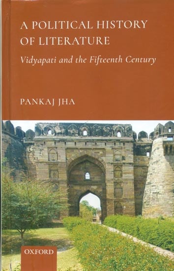 A Political History of Literature - Vidyapati and the Fifteenth Century