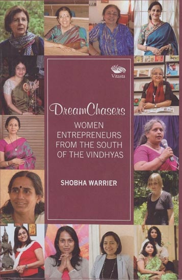 Dream Chasers (Women Entrepreneurs from the South of the Vindhyas)