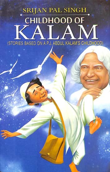 Childhood of Kalam (Stories Based on A.P.J. Abdul Kalam's Childhood)