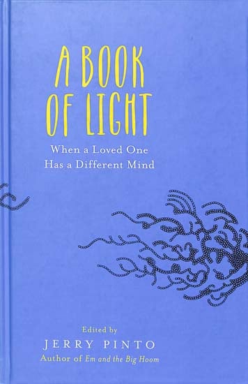 A Book of Light (When a Loved One Has a Different Mind)