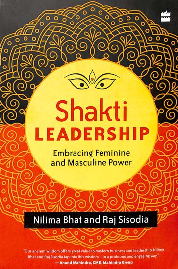 Shakti Leadership (Embracing Feminine and Masucline Power)