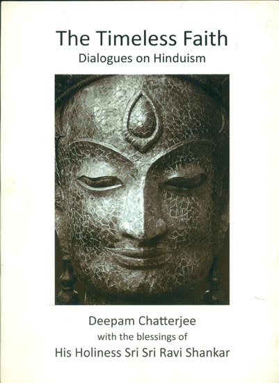 The Timeless Faith -Dialogues on Hinduism