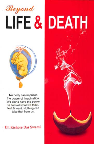 Beyond Life and Death