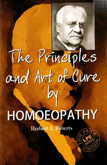 The Principles and Art of Cure by Homoeopathy