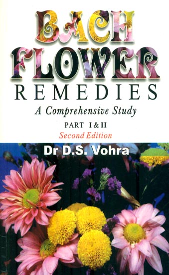 Bach Flower Remedies (A Comprehensive Study)