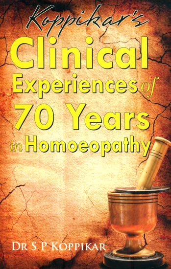 Clinical Experiences of 70 Years in Homoeopathy