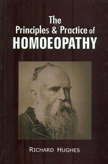 The Principles & Practice of Homoeopathy