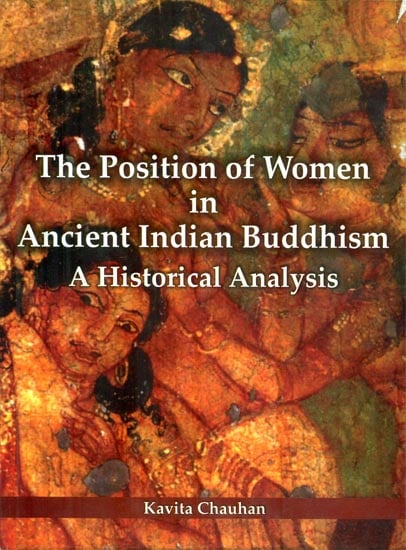 The Position of Women in Ancient Indian Buddhism (A Historical Analysis)