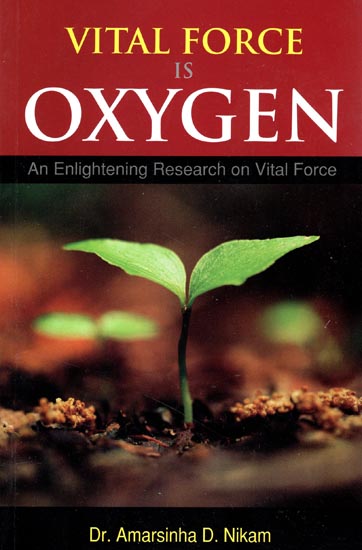 Vital Force is Oxygen (An Enlightening Research on Vital Force)