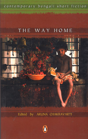 The Way Home (Contemporary Bengali Short Fiction)