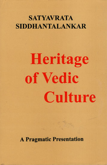 Heritage of Vedic Culture (A Pragmatic Presentation)