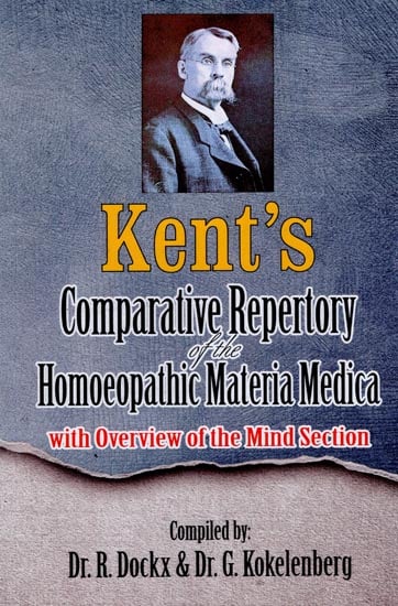 Kent's Comparative Repertory of The Homoeopathic Materia Medica (With Overview of the Mind Section)