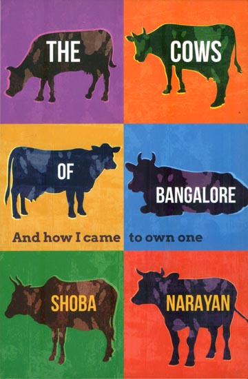 The Cows of Bangalore (And How I Came to Own One)