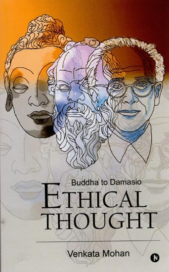Ethical Thought (Buddha to Damasio)