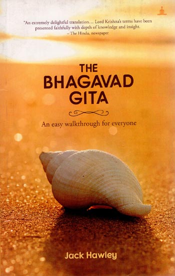 The Bhagavad Gita (An easy walkthrough for everyone)