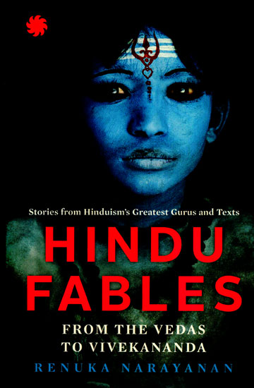 Hindu Fables (For The Vedas to Vivekananda)