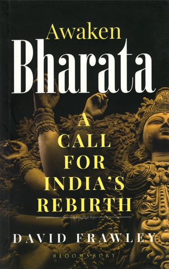 Awaken Bharata (A Call For India's Rebirth)