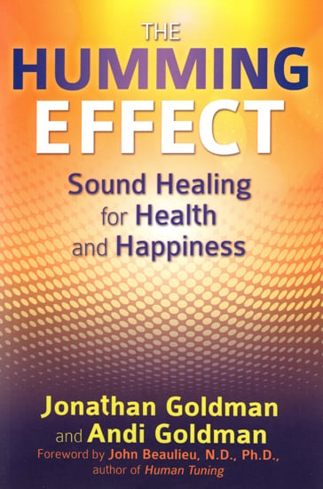 The Humming Effect (Sound Healing for Health and Happiness)