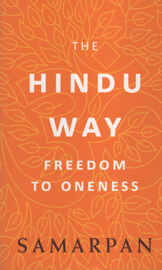 The Hindu Way (Freedom To Oneness)