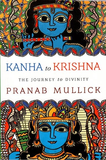 Kanha in Krishna (The Journey to Divinity)