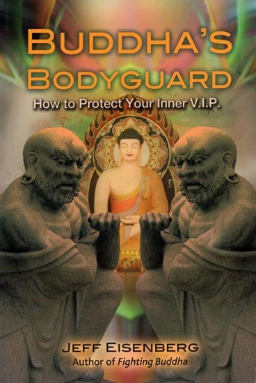 Buddha's Bodoyguard - How Protect Your Inner V.I.P