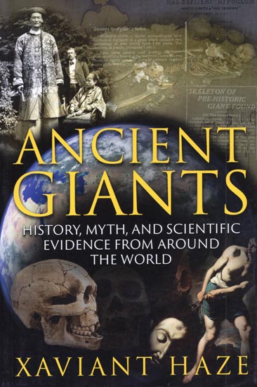 Ancient Giants - History, Myth, and Scientific Evidence from Around the World