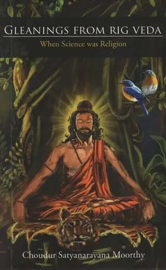 Gleanings From Rig Veda (When Science was Religion)