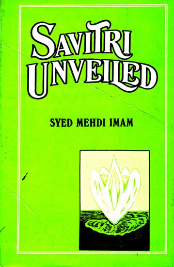 Savitri Unveiled (An Old and Rear Book)