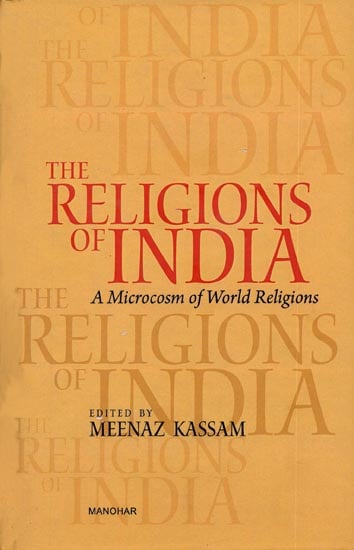 The Religions of India (A Microcosm of World Religions)