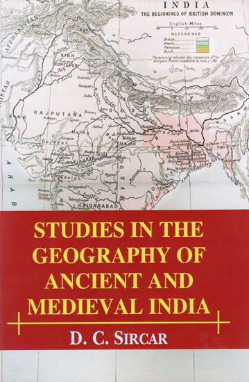Studies in The Geography of Ancient And Medieval India